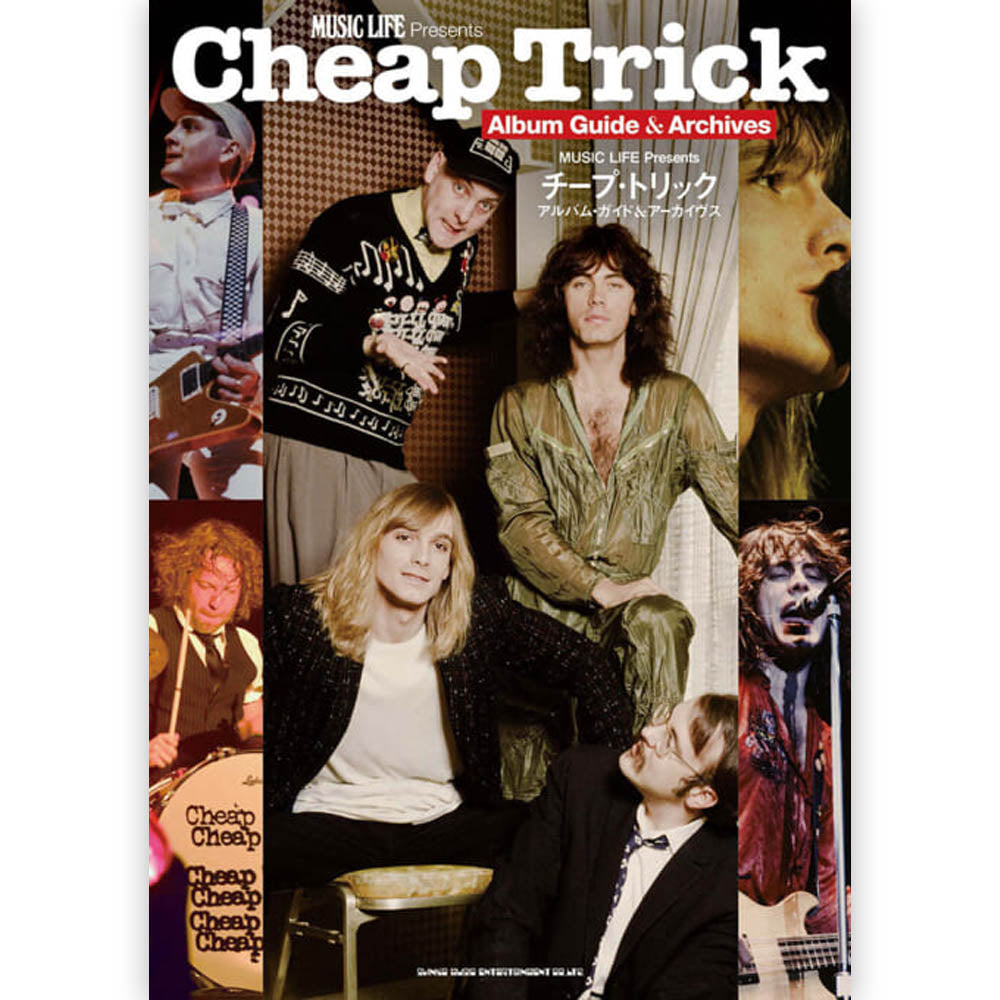 CHEAP TRICK - MUSIC LIFE Presents チープ・トリック アルバム・ガイド&アーカイヴス