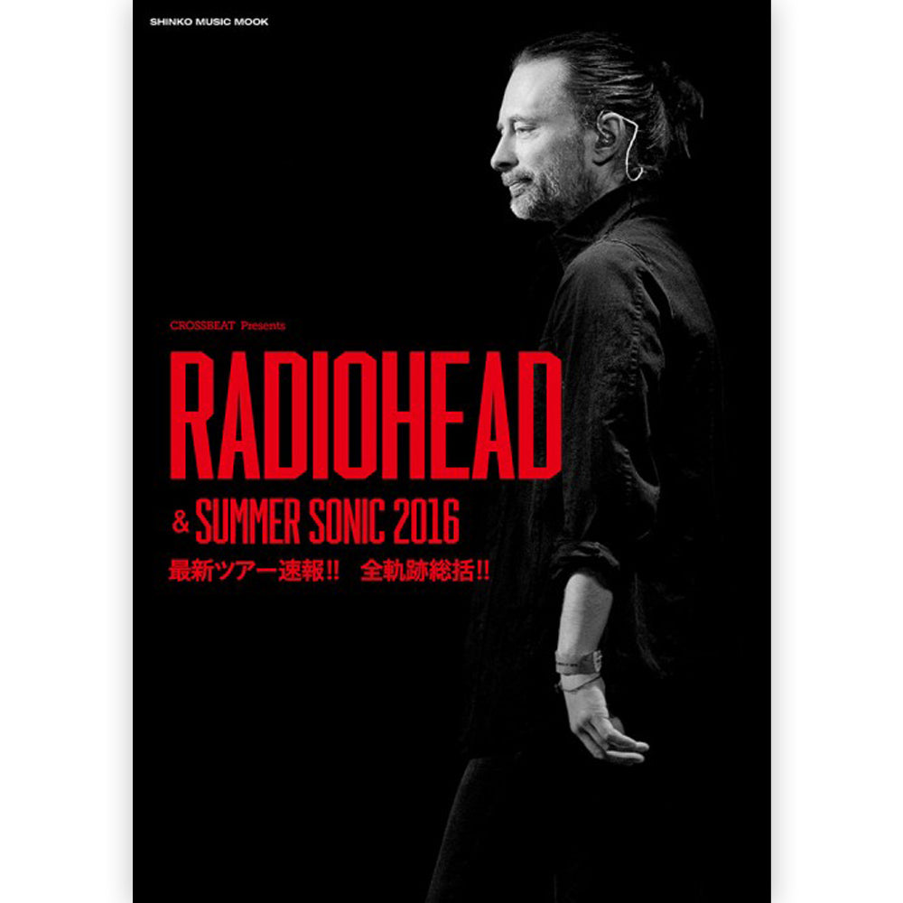 RADIOHEAD レディオヘッド (トム 11月 来日 ) - CROSSBEAT Presents レディオヘッド＆サマーソニック 2016 / 雑誌・書籍